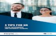 5 TIPS FOR HR - ahri.com.au · research partner, Insync, sought the separate views of directors, CEOs, and non-HR executives (referred to collectively as “executives”) and HR