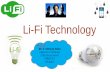 Li-Fi Technology ppt/Mr.S.Satheesbabu.pdf · Introduction LiFi is a wireless optical networking technology that uses light-emitting diodes (LEDs) for data transmission. LiFi is designed