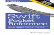 Swift Pocket Reference, 2E - The Swiss BayReilly/swift-pocket-reference.pdf · Swift brings with it many modern language features, including type safety, generics, type inference,