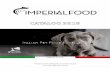 CATALOG 2018 - imperialdogfood.roimperialdogfood.ro/catalog/catalogimperialfood.pdf · zilnic de calorii într-o porție redusă. RECOMANDAT PENTRU... câinii care parcipă la orice