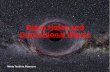 Black Holes and Gravitational Waves · Maria Teodora Stanescu . Content 1.What are black holes? Definition & characteristics How do they form? Types of black holes 2.What are gravitational