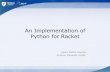 An Implementation of Python for Racket · An Implementation of Python for Racket Pedro Palma Ramos António Menezes Leitão