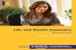 Life and Health Insurance - static.kaplanlearn.com · ance (except accident and health, workers’ compensation, compulsory motor vehicle liability, and life insurance) on property