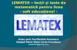LEMATEX – lecţii şi teste de matematică pentru liceu soft ...media1.wgz.ro/files/media1:4ccd231f9ac7f.pdf.upl/prezentare LEMATEX.pdfpot modifica, fiecare test permiţândafişarea
