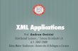 XML Applications - campus.unibo.itcampus.unibo.it/3997/2/W3-xml_apps.pdf · XHTML XML Schema XSL & XSLT Other XML Applications 2. XHTML. HTML vs. XML HTML Presentation oriented No