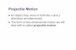 Projectile Motion - newt.phys.unsw.edu.aunewt.phys.unsw.edu.au/~jkw/phys1121_31/pdf/lecture5.pdf · Assumptions of Projectile Motion ! The free-fall acceleration is constant over