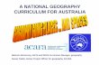A NATIONAL GEOGRAPHY CURRICULUM FOR AUSTRALIAagta.asn.au/files/Conferences/conf11/McInerney_M_AGTA_conference... · A NATIONAL GEOGRAPHY CURRICULUM FOR AUSTRALIA Malcolm McInerney,