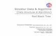 Struktur Data & Algoritme - aren.cs.ui.ac.idaren.cs.ui.ac.id/sda/resources/sda2010/redblacktree.pdf · Struktur Data & Algoritme (Data Structures & Algorithms) Fakultas Ilmu Komputer