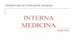 INTERNA MEDICINA - manualnaterapija.si · • kronični dermatitis na predelih s številnimi lojnicami • obrvi, lasišče, zgornji del prsnega koša • luščeča, srbeča in pordela