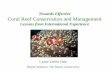 Towards Effective Coral Reef Conservation and Management · Towards Effective Coral Reef Conservation and Management Lessons from International Experience Lynne Zeitlin Hale Marine