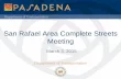 San Rafael Area Complete Streets Meeting · Department of Transportation Complete Streets 2 A Complete Street, as defined by the National Complete Streets Coalition (NCSC), is a street