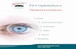 FCI Product Catalog (2018) · FCI Ophthalmics PRODUCT CATALOG Dry Eye Lacrimal Stents & Tubes Eyelid Repair Orbital Cataract Vitreoretinal FCI-Ophthalmics.com 800.932.4202