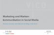 Marketing und Marken- kommunikation in Social Media · Marketing und Marken-kommunikation in Social Media Chancen, Grenzen und Optionen bei Blogs, Foren & Co.