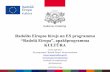 Radošās Eiropas birojs un ES programma “Radošā Eiropa ... prezentācija... · •Latvijas Nacionālā opera un balets (2) •Rīgas Tehniskā Universitāte •ISSP, •Latvijas