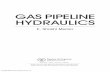 Gas Pipeline Hydraulics - marineman.ir · Since 1998, Menon has taught pipeline hydraulics courses to engineers in North and South America and has published numerous hydraulics and