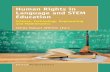 Human Rights in Language and STEM Human Rights in Science ... · Human Rights in Language and STEM Education Science, Technology, Engineering and Mathematics Edited by Zehlia Babaci-Wilhite