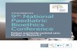 6–8 september 2017 9th National Paediatric Bioethics ... · good communication, resolve ethical conflict, and ease moral distress. The Children’s Bioethics Centre has four major