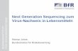 Next Generation Sequencing zum - bfr.bund.de · pathogene Bakterien Pflanzen- pathogene Viren Bakterio-phagen (Bartsch et al., 2018) Reimar Johne ...
