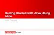 Getting Started with Java Using Alice - eclass.sch.gr 3... · programming world inherit the characteristics of their class, including all of the classclass, including all of the classs's
