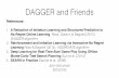 DAGGER and Friends - University of California, Berkeleyrll.berkeley.edu/deeprlcourse-fa15/docs/2015.10.5.dagger.pdf · DAGGER and Friends John Schulman 2015/10/5 References: 1. A