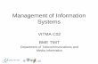 Management of Information Systems · BME VIK TMIT TMN – FCAPS – „A” Management „A” means: 1. Applicaton: Compatibility and update management on applications running in