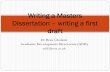 Writing a Masters Dissertation – Writing a first draft · Dr Reza Gholami Academic Development Directorate (ADD) add@soas.ac.uk Writing a Masters Dissertation – writing a first