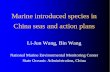 Marine introduced species in China seas and action plans · Marine introduced species in China seas and action plans Li-Jun Wang, Bin Wang National Marine Environmental Monitoring