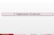 7. Algebraische Strukturen - Universität Hamburg · 7. Algebraische Strukturen Mathias Schacht Mathematik I fur¨ Informatiker WiSe 2016/17 §7.Algebra/1
