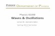 Physics 42200 Waves & Oscillationsjones105/phys42200_Spring2013/notes/Phys42200... · Physics 42200 Waves & Oscillations Spring 2013 Semester Matthew Jones Lecture 30 –Geometric