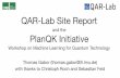 QAR-Lab Site Report - mpl.mpg.de · Select Model/Policy 26 Andreas Hessenberger. ClassifierSelection Unpublishedresults. (QBoost) Florian Neukart, David Von Dollen, Christian Seidel,