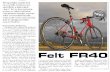  · Prvopodátky znadky Felt sice patFily triatlonovým speciálåm a Fada jejích „aero" kol je dost potetná, ovšem na silnici nabídne i komfortní kotoudi osazené