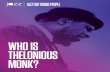WHO IS THELONIOUS MONK? - qpac-umbraco-cdn.azureedge.net · 2 jazz basics 3–7 who is thelonious monk? 7–8 jazz at lincoln center orchestra 9–13 clasroom activities 14–16 resources