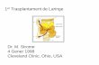 1er Trasplantament de Laringe - academia.cat · 2. Rebuig Strome S et al (1992) Histopathologic correlates of acute laryngeal allograft rejection in a rat model. Ann Otol Rhinol Laryngol.