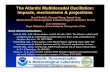 The Atlantic Multidecadal Oscillation: Impacts, mechanisms ... · NOAA Atlantic Oceanographic & Meteorological Laboratory The Atlantic Multidecadal Oscillation: Impacts, mechanisms