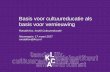 Basis voor Cultuureducatie - avs.nl · worden over het begrip “school”: ... - Associeer voor jezelf op het onderwerp op een apart blaadje, maak twee associatiestappen. Oefening