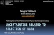 UNCERTAINTIES RELATED TO SELECTION OF DATA · UNCERTAINTIES RELATED TO SELECTION OF DATA Predicting Concert Hall Preference from Physical Quantities (Parameters) Magne Skålevik .