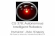 CS 378: Autonomous Intelligent Roboticsjsinapov/teaching/cs378/slides/13_Embodiment.pdf · Announcements A few volunteers needed for explore UT – Help setup and run the mobile robots