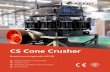 CS Cone Crusher - kefid.com Machinery.pdf · CS cone crusher is a kind of high-efficiency spring cone crusher which applies advanced technology conception and strict analytical detection.The
