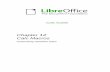 Chapter 12 Calc Macros - LibreOffice · 8) Click Stop Recording to stop the macro recorder. The LibreOffice Basic Macros dialog (Figure 5) opens. 1My Macros 5Create new module in