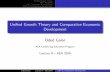 Uni–ed Growth Theory and Comparative Economic Development ... · UGT and Comparative Development Uni–ed Growth Theory and Comparative Economic Development Oded Galor AEA Continuing