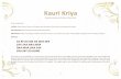 Kauri Kriya Satkirin-6-12-18 · sounds are Siri Mantra, Liv Sarang Mantra and Geeann Mantra, as well as Kauri Kriya, Sankh Kriya and Surti Kriya. Kauri Kriya is a good example of
