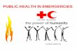 PUBLIC HEALTH IN EMERGENCIES - WHOapps.who.int/disasters/repo/13849_files/j/PH_emergencies_Bladh_ppt.pdf · public health in emergencies public health support mechanisms. public health