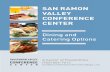 SAN RAMON VALLEY CONFERENCE CENTER - pge.com · SAN RAMON VALLEY CONFERENCE CENTER Dining and Catering Options A Center of Possibilities (925) 866-7612 SanRamonValleyConfCtrSales@pge.com