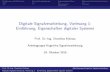 Digitale Signalverarbeitung, Vorlesung 1: Einführung ... · Einfuhrung und Motivation Veranstaltungsplanung Systemeigenschaften Allgemeine Systembeschreibung Anwendungen Anwendungen