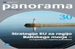 panorama - ec.europa.eu · panorama 30 3 “ Quote „ UVODNIK Strategija Evropske unije za regijo Baltskega morja: od besed k dejanjem Strategija EU za regijo Baltskega morja prinaša