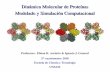 Dinámica Molecular de Proteínas Modelado y Simulación ... · Dinámica Molecular – UNSAM – 2017 Recordar que la estabilidad de un sistema físico a presión (volumen) constante