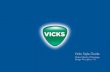 Vicks Style Guide - olivier-mermet.com · 9. Chronology of Vicks Vital Cough Drops introduced in UK. Vicks partners with BreatheRight strips in US. Introduction of Vicks Casero in