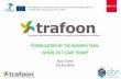 FORMULATION OF THE BUSINESS PLAN WHERE DO I START FROM · TRAFOON project is funded by the European Community's Seventh Framework Programme (FP7/2007-2013) under grant agreement no.