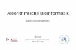 Algorithmische Bioinformatik - informatik.hu-berlin.de · Ulf Leser: Algorithmische Bioinformatik 5 Hintergrund • Warum Ähnlichkeitsmatrizen, Substitutionsmatrizen, …? • Ersetzung