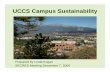 UCCS Campus Sustainability Campus Sustainability Initiatives.pdf · UCCS Campus Sustainability Prepared by Linda Kogan SECRES Meeting December 7, 2006